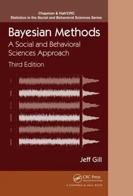 Bayes'sche Methoden: Ein sozial- und verhaltenswissenschaftlicher Ansatz, Dritte Auflage - Bayesian Methods: A Social and Behavioral Sciences Approach, Third Edition