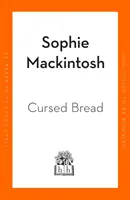 Verfluchtes Brot - Auf der Longlist für den Women's Prize - Cursed Bread - Longlisted for the Women's Prize