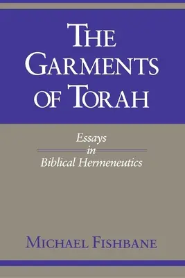 Die Gewänder der Tora: Aufsätze zur biblischen Hermeneutik - The Garments of Torah: Essays in Biblical Hermeneutics