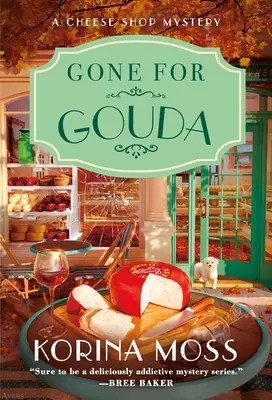 Gone for Gouda: Ein Käseladen-Rätsel - Gone for Gouda: A Cheese Shop Mystery