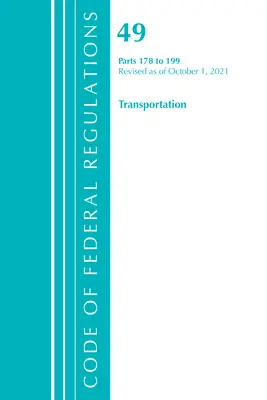 Code of Federal Regulations, Title 49 Transportation 178-199, revidiert ab 1. Oktober 2021 (Office of the Federal Register (U S )) - Code of Federal Regulations, Title 49 Transportation 178-199, Revised as of October 1, 2021 (Office of the Federal Register (U S ))