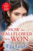 Wie das Mauerblümchen gewonnen wurde - How The Wallflower Was Won