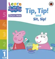 Lernen mit Peppa Phonics Level 1 Buch 1 - Tip Tip und Sip Sip (Phonics Reader) - Learn with Peppa Phonics Level 1 Book 1 - Tip Tip and Sit Sip (Phonics Reader)