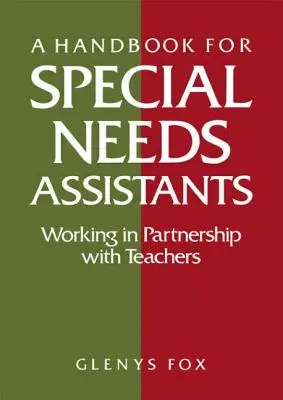 Ein Handbuch für Sonderpädagogische Assistenten: Partnerschaftliche Zusammenarbeit mit Lehrern - A Handbook for Special Needs Assistants: Working in Partnership with Teachers