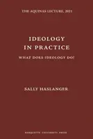 Ideologie in der Praxis - Was macht Ideologie? - Ideology in Practice - What Does Ideology Do?