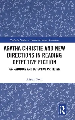Agatha Christie und neue Wege in der Lektüre von Kriminalromanen: Narratologie und Krimikritik - Agatha Christie and New Directions in Reading Detective Fiction: Narratology and Detective Criticism