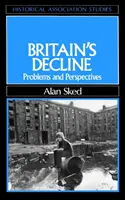 Der Niedergang Großbritanniens - Probleme und Perspektiven - Britain's Decline - Problems an Perspectives