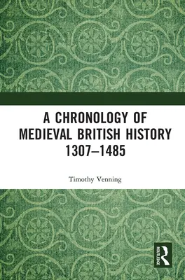 Eine Chronologie der mittelalterlichen britischen Geschichte: 1307-1485 - A Chronology of Medieval British History: 1307-1485