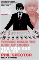 Die Mauer des Klangs einreißen - Der Aufstieg und Fall von Phil Spector - Tearing Down the Wall of Sound - The Rise and Fall of Phil Spector