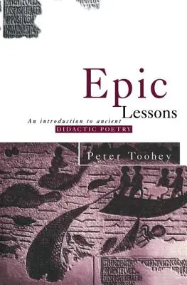 Epische Lektionen: Eine Einführung in die antike didaktische Poesie - Epic Lessons: An Introduction to Ancient Didactic Poetry