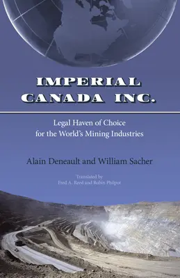 Imperial Canada Inc: Rechtlicher Zufluchtsort der Wahl für die Bergbauindustrien der Welt - Imperial Canada Inc.: Legal Haven of Choice for the World's Mining Industries