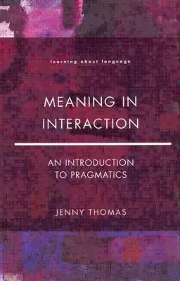 Bedeutung in der Interaktion: Eine Einführung in die Pragmatik - Meaning in Interaction: An Introduction to Pragmatics