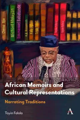 Afrikanische Memoiren und kulturelle Repräsentationen: Die Erzählung von Traditionen - African Memoirs and Cultural Representations: Narrating Traditions