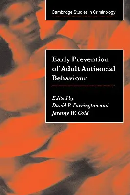 Frühzeitige Prävention von antisozialem Verhalten bei Erwachsenen - Early Prevention of Adult Antisocial Behaviour