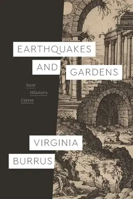 Erdbeben und Gärten: Das Zypern des Heiligen Hilarion - Earthquakes and Gardens: Saint Hilarion's Cyprus