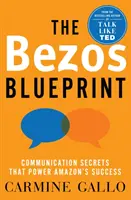 Bezos Blueprint - Kommunikationsgeheimnisse, die den Erfolg von Amazon ausmachen - Bezos Blueprint - Communication Secrets that Power Amazon's Success