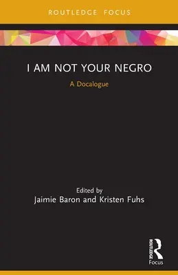 Ich bin nicht dein Neger: Ein Dokumentarfilm - I Am Not Your Negro: A Docalogue