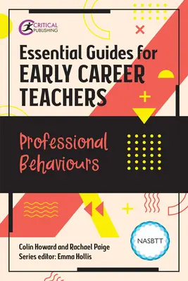 Wesentliche Leitfäden für angehende Lehrkräfte: Professionelle Verhaltensweisen - Essential Guides for Early Career Teachers: Professional Behaviours