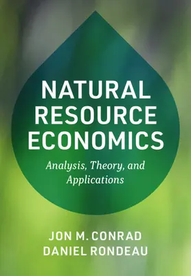 Ökonomie der natürlichen Ressourcen: Analyse, Theorie und Anwendungen - Natural Resource Economics: Analysis, Theory, and Applications