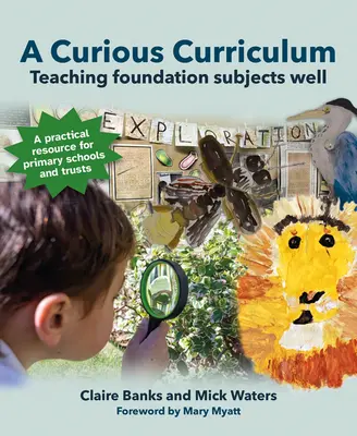 Ein kurioses Curriculum: Grundlagenfächer gut unterrichten - A Curious Curriculum: Teaching Foundation Subjects Well