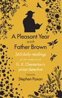 Ein angenehmes Jahr mit Pater Brown - 365 tägliche Lesungen in der Gesellschaft von G.K. Chestertons Priesterdetektiv - Pleasant Year with Father Brown - 365 daily readings in the company of G.K. Chesterton's priest detective