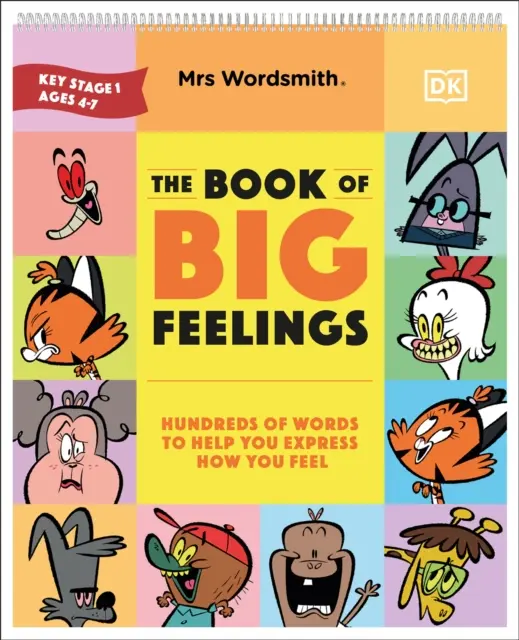 Mrs Wordsmith The Book of Big Feelings Ages 4-7 (Early Years & Key Stage 1) - Hunderte von Wörtern, die dir helfen, deine Gefühle auszudrücken - Mrs Wordsmith The Book of Big Feelings Ages 4-7 (Early Years & Key Stage 1) - Hundreds of Words to Help You Express How You Feel