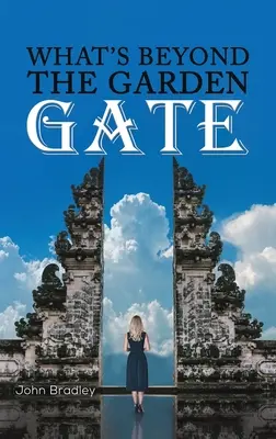 Was jenseits des Gartentors liegt - What's Beyond the Garden Gate