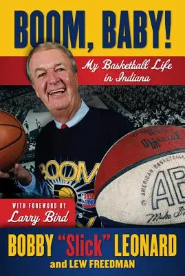 Boom, Baby! Mein Basketball-Leben in Indiana - Boom, Baby!: My Basketball Life in Indiana