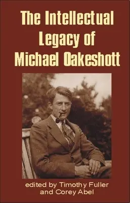 Das intellektuelle Vermächtnis von Michael Oakeshott - Intellectual Legacy of Michael Oakeshott