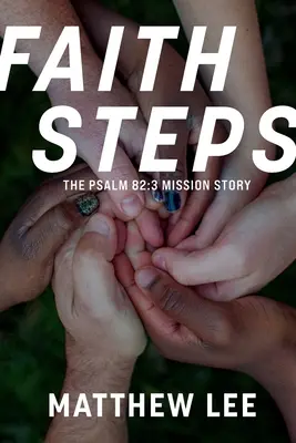 Schritte des Glaubens: Die Missionsgeschichte von Psalm 82,3 - Faith Steps: The Psalm 82:3 Mission Story