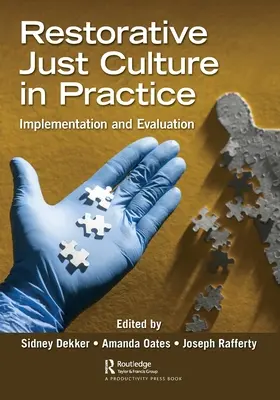 Wiederherstellende Gerechtigkeitskultur in der Praxis: Umsetzung und Bewertung - Restorative Just Culture in Practice: Implementation and Evaluation