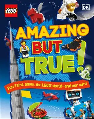 Lego Erstaunlich aber wahr: Wissenswertes über die Lego-Welt - und unsere eigene! - Lego Amazing But True: Fun Facts about the Lego World - And Our Own!