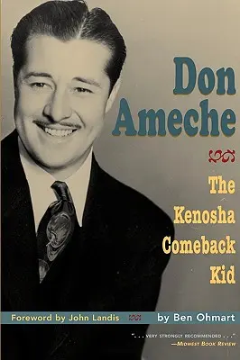 Don Ameche: Das Comeback-Kind aus Kenosha - Don Ameche: The Kenosha Comeback Kid