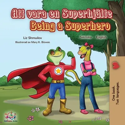 Being a Superhero (Schwedisch Englisch Bilinguales Buch) - Being a Superhero (Swedish English Bilingual Book)