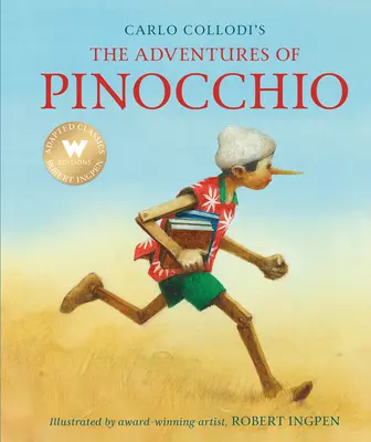 Die Abenteuer des Pinocchio (gekürzte Ausgabe): Ein illustrierter Klassiker von Robert Ingpen - The Adventures of Pinocchio (Abridged Edition): A Robert Ingpen Illustrated Classic