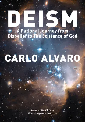 Deismus: Eine rationale Reise vom Unglauben zur Existenz Gottes - Deism: A Rational Journey from Disbelief to the Existence of God