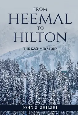 Von Heemal zu Hilton: Die Kaschmir-Geschichte - From Heemal to Hilton: The Kashmir Story