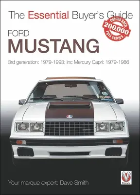 Ford Mustang - 3. Generation: 1979-1993; einschließlich Mercury Capri: 1979-1986 - Ford Mustang - 3rd generation: 1979-1993; inc Mercury Capri: 1979-1986