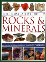 Der illustrierte Leitfaden für Gesteine und Mineralien: Wie man die faszinierendsten Exemplare der Welt findet, identifiziert und sammelt, mit über 800 detaillierten Fotografien - The Illustrated Guide to Rocks & Minerals: How to Find, Identify and Collect the World's Most Fascinating Specimens, with Over 800 Detailed Photograph