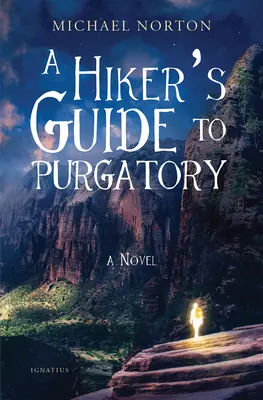 Ein Wanderführer zum Fegefeuer - A Hiker's Guide to Purgatory