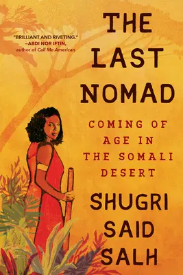 Der letzte Nomade: Erwachsenwerden in der somalischen Wüste - The Last Nomad: Coming of Age in the Somali Desert