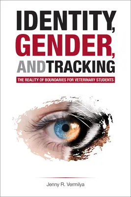 Identität, Geschlecht und Spurensuche: Die Realität der Grenzen für Tiermedizinstudenten - Identity, Gender, and Tracking: The Reality of Boundaries for Veterinary Students