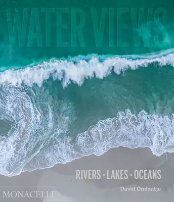 Ansichten des Wassers: Flüsse Seen Meere - Water Views: Rivers Lakes Oceans