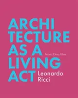 Architektur als lebendiges ACT: Leonardo Ricci - Architecture as Living ACT: Leonardo Ricci