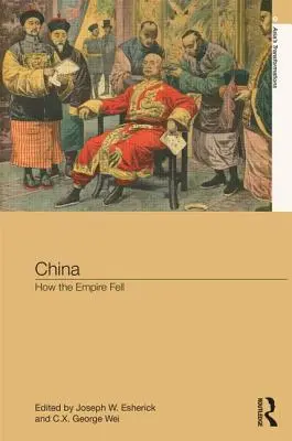 China: Der Untergang des Kaiserreichs - China: How the Empire Fell