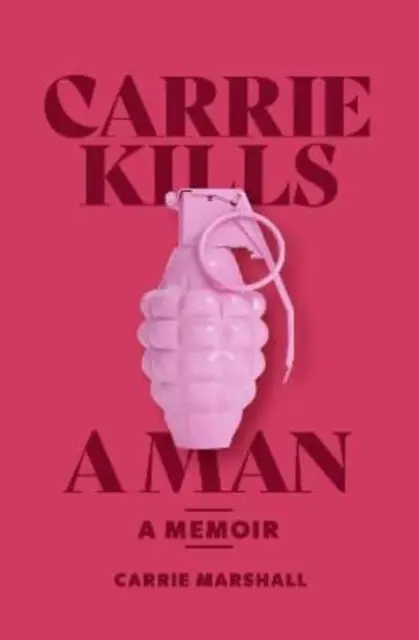 Carrie Kills A Man - Ein Memoir - Carrie Kills A Man - A Memoir