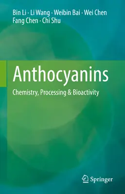 Anthocyane: Chemie, Verarbeitung und Bioaktivität - Anthocyanins: Chemistry, Processing & Bioactivity