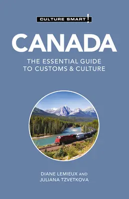 Kanada - Culture Smart!: Der unverzichtbare Leitfaden für Brauchtum und Kultur - Canada - Culture Smart!: The Essential Guide to Customs & Culture