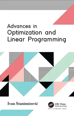 Fortschritte in der Optimierung und linearen Programmierung - Advances in Optimization and Linear Programming