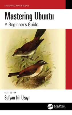 Ubuntu beherrschen: Ein Handbuch für Anfänger - Mastering Ubuntu: A Beginner's Guide